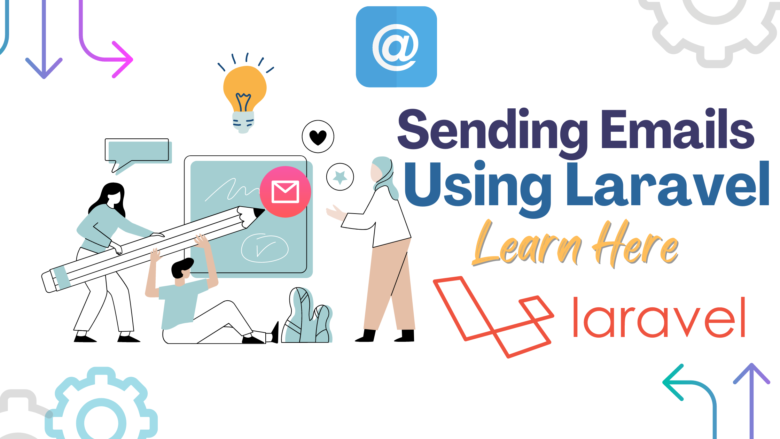 Sending Emails Using Laravel